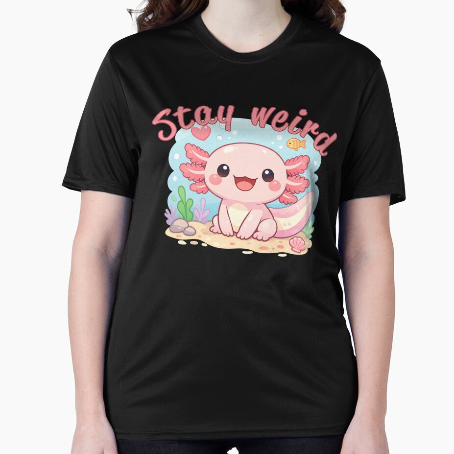 Funny Axolotl Shirt – Stay Weird Cute Cartoon T-Shirts, Hoodie, Sweatshirt