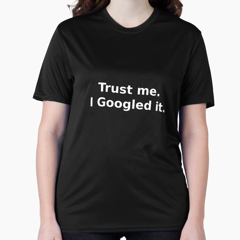 Trust Me. I Googled It. – Funny Minimal Typography Quote Design by OffSignal T-Shirts, Hoodie, Sweatshirt (Image 2)