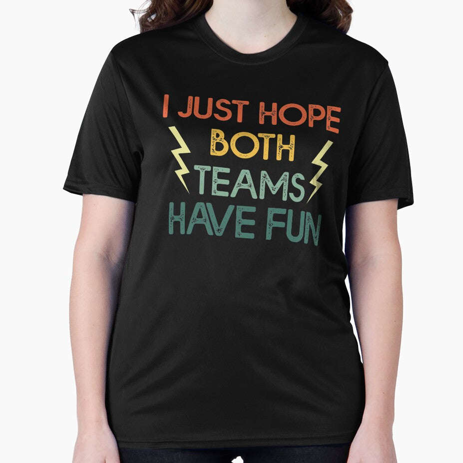 I Just Hope Both Teams Have Fun - Funny Vintage by Amineharoni