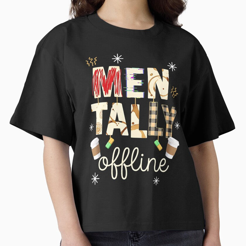 Mentally Somewhere Else – Burnout Mood Typography by Taans-Creation T-Shirts, Hoodie, Sweatshirt | BlankRebels.com (Image 1)