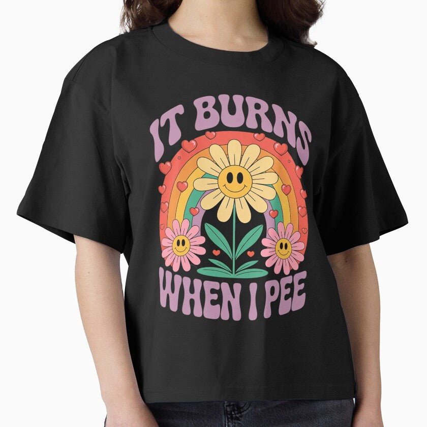 It Burns When I Pee Funny Sarcastic Ironic Y2K Inappropriate 3 by InspiredFoul T-Shirts, Hoodie, Sweatshirt (Image 1)