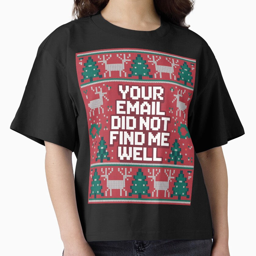 Your Email Did Not Find Me Well by Millsoft T-Shirts, Hoodie, Sweatshirt | BlankRebels.com (Image 1)