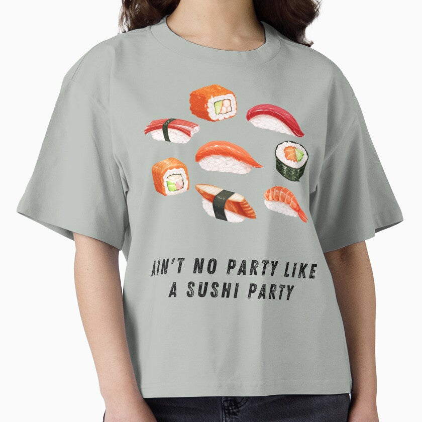 Ain't no party like a sushi party by ShirtVibes T-Shirts, Hoodie, Sweatshirt | BlankRebels.com (Image 1)
