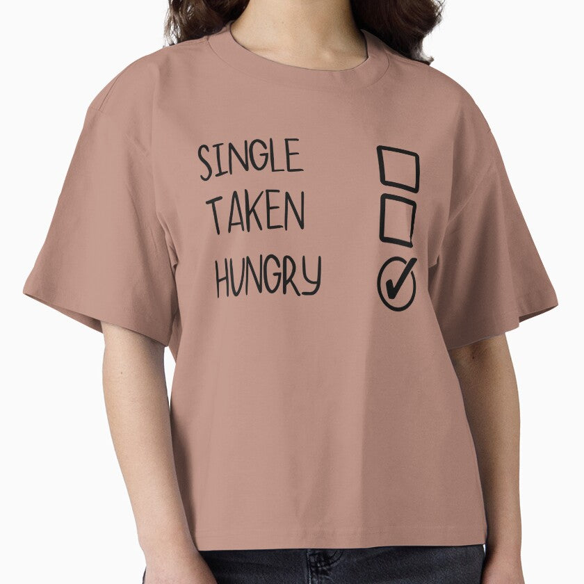 Valentine's Day, Funny Valentine's Day, Single Taken Hungry by uhnotsocool T-Shirts, Hoodie, Sweatshirt (Image 1)