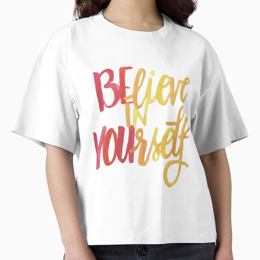 Believe in yourself by acrylicsandink T-Shirts, Hoodie, Sweatshirt | BlankRebels.com (Image 1)