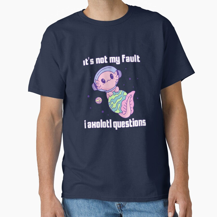 I axolotl questions lover by CandyVenom T-Shirts, Hoodie, Sweatshirt | BlankRebels.com (Image 1)