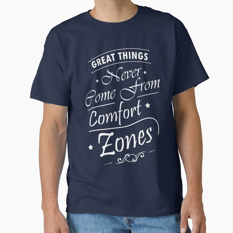 Great Things Never Come From Comfort Zones, motivational Quote by TopVision T-Shirts, Hoodie, Sweatshirt (Image 1)