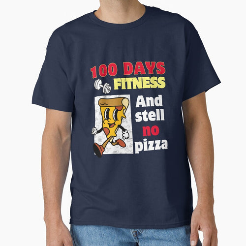 100 Days of Fitness and Still No Pizza by KabKabteam T-Shirts, Hoodie, Sweatshirt | BlankRebels.com (Image 1)