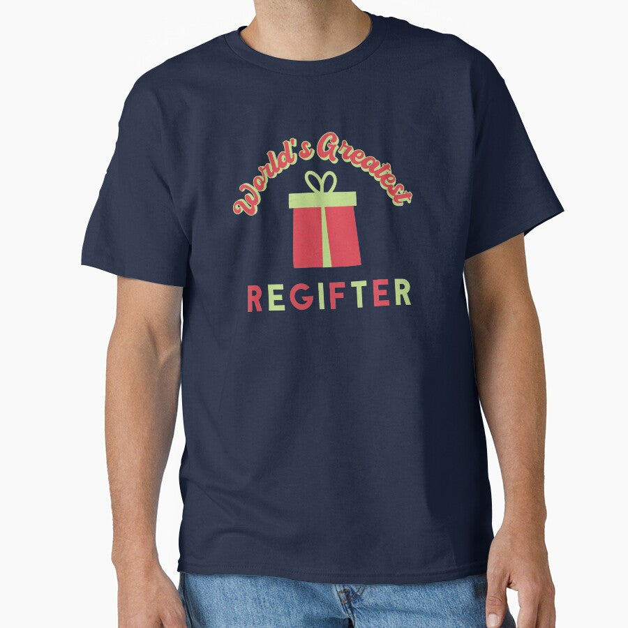 World's Greatest Regifter by SharksOnShore T-Shirts, Hoodie, Sweatshirt | BlankRebels.com (Image 1)