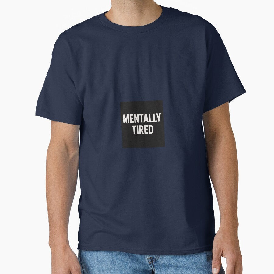 Mentally Tired Minimal text design by M-Flow T-Shirts, Hoodie, Sweatshirt | BlankRebels.com (Image 1)