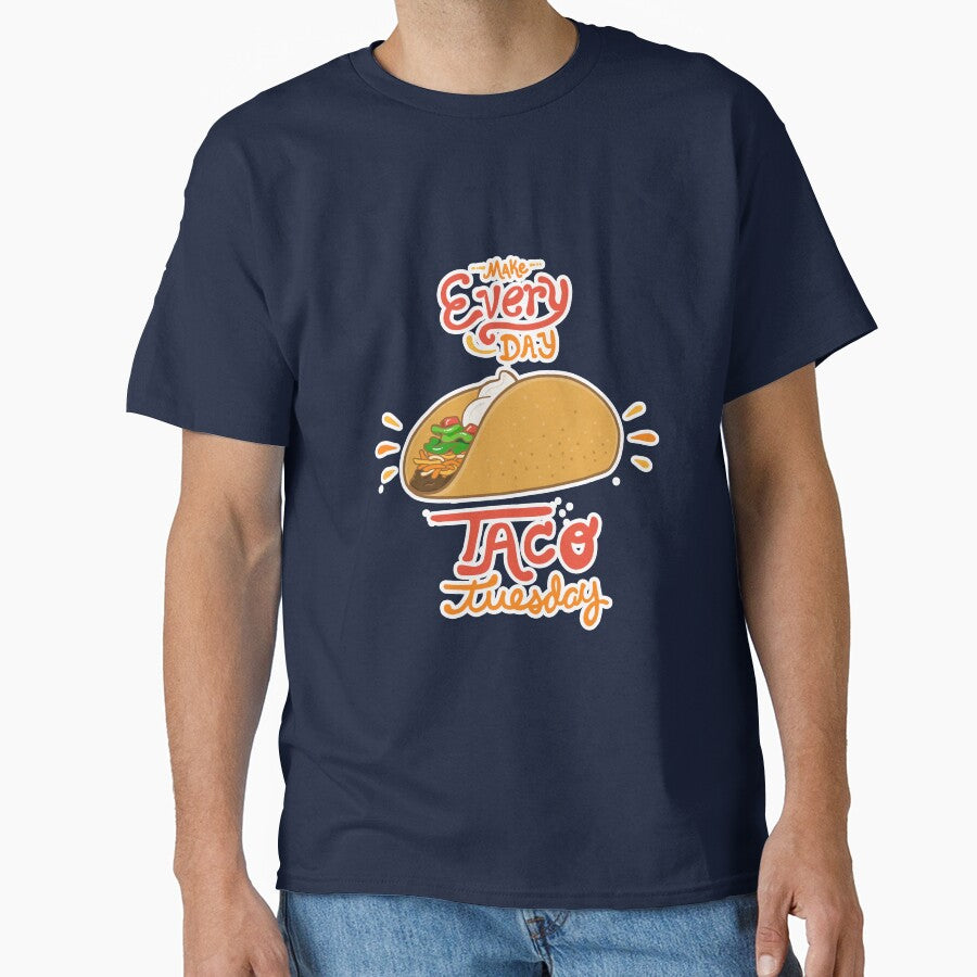Make Every Day Taco Tuesday by showersnack T-Shirts, Hoodie, Sweatshirt | BlankRebels.com (Image 1)