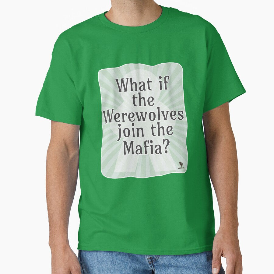 Werewolves in the Mafia Gamer Quote by mytshirtfort T-Shirts, Hoodie, Sweatshirt | BlankRebels.com (Image 1)