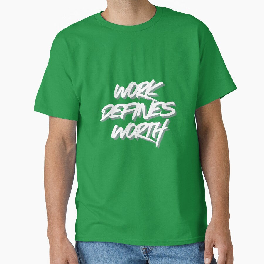 Work defines worth by MariusDesign210 T-Shirts, Hoodie, Sweatshirt | BlankRebels.com (Image 1)