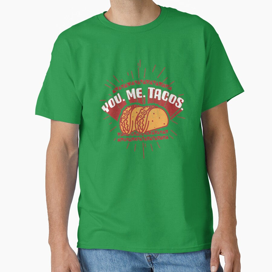 You. Me. Tacos by ScottyWalters T-Shirts, Hoodie, Sweatshirt | BlankRebels.com (Image 1)