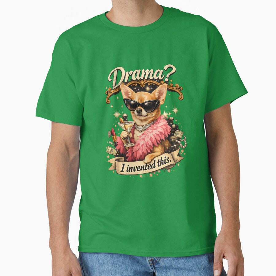 DRAMA? I INVENTED THIS. by DramaPaws T-Shirts, Hoodie, Sweatshirt | BlankRebels.com (Image 1)