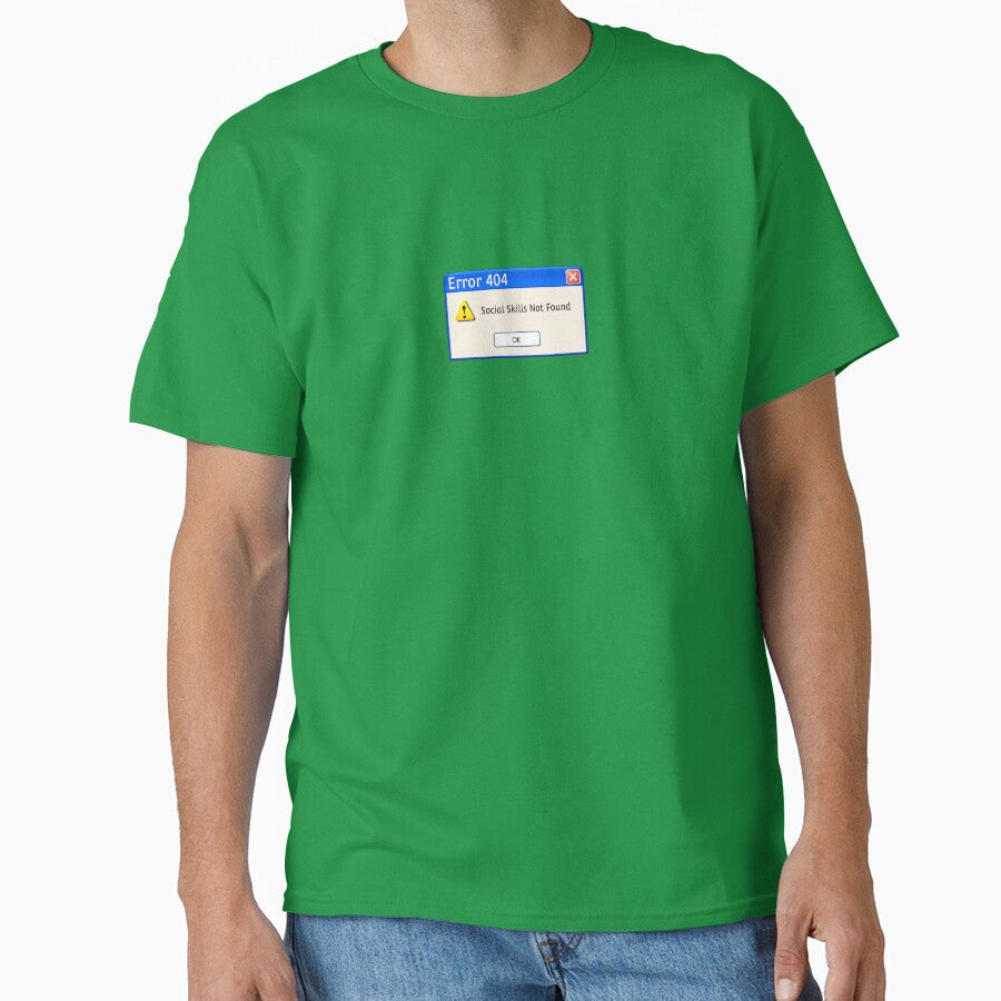 Error 404: Social Skills Not Found by TSQ T-Shirts, Hoodie, Sweatshirt | BlankRebels.com (Image 1)