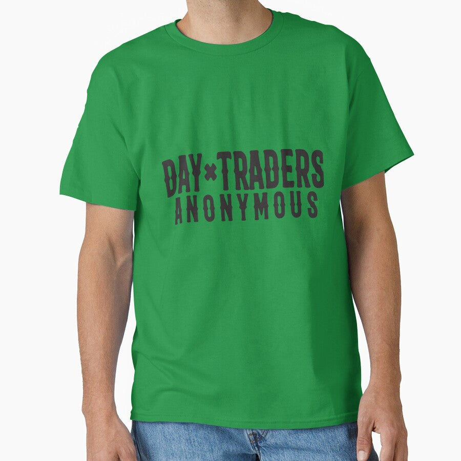 Day Traders Anonymous – One Trade at a Time by unthinkabletees T-Shirts, Hoodie, Sweatshirt | BlankRebels.com (Image 1)
