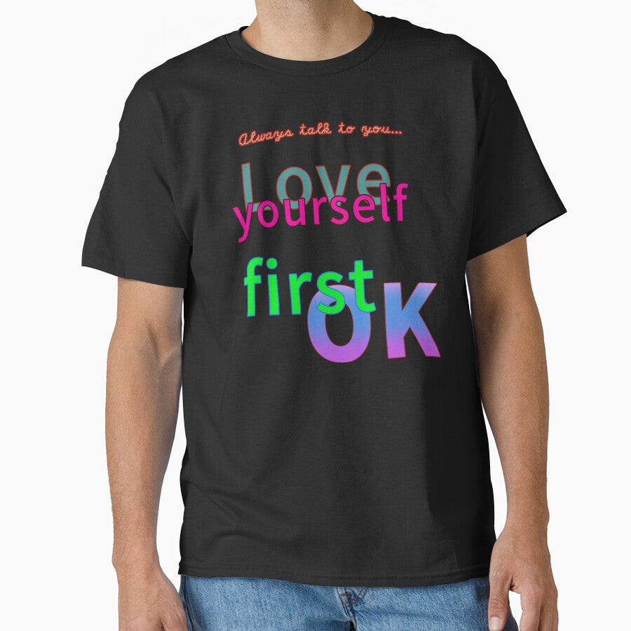 Love yourself for your life, talk to you, street art Typography, pop culture. by Dodern T-Shirts, Hoodie,... (Image 1)