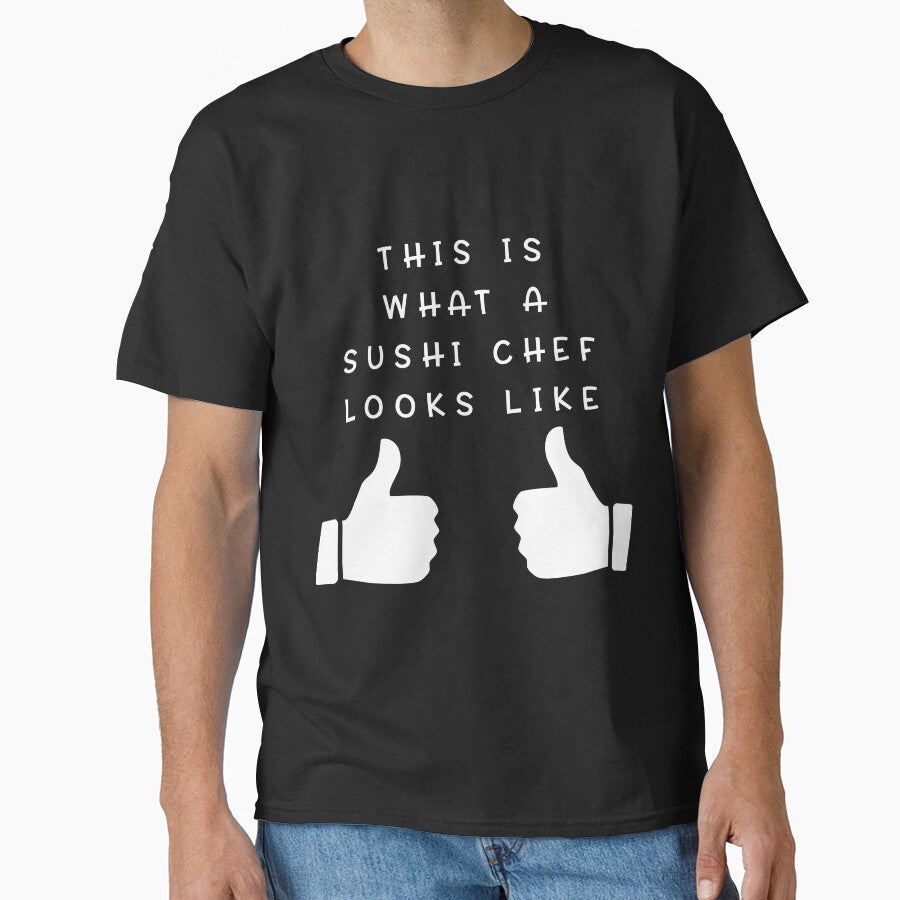 THIS IS WHAT A SUSHI CHEF LOOKS LIKE by styleofpop T-Shirts, Hoodie, Sweatshirt | BlankRebels.com (Image 1)