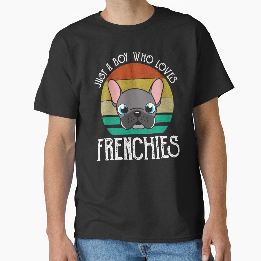 Just A Boy Who Loves Frenchies by Cat Lady Designs T-Shirts, Hoodie, Sweatshirt | BlankRebels.com (Image 1)