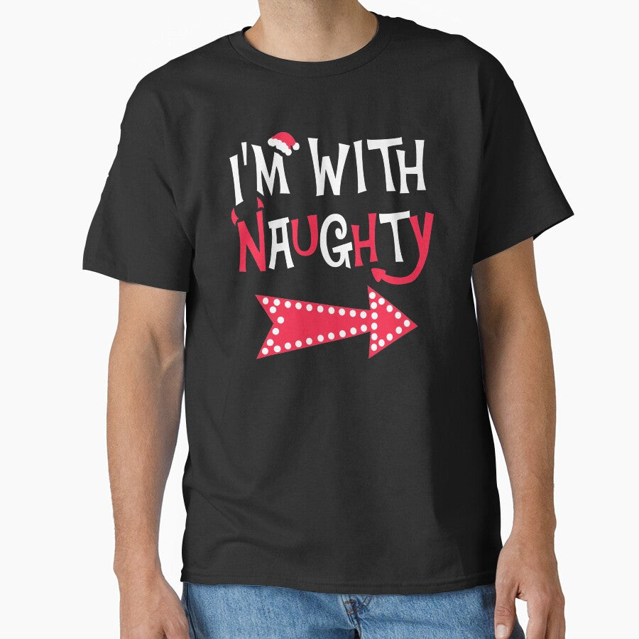 I'm with Naughty Funny Couples Christmas Matching T-shirt by KsuAnn Hoodie, Sweatshirt | BlankRebels.com (Image 1)