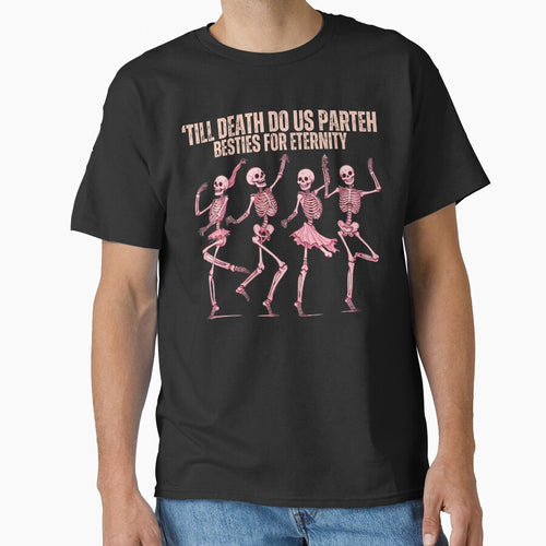 'Till Death Do Us Parteh Besties For Eternity by Kolekzion T-Shirts, Hoodie, Sweatshirt | BlankRebels.com (Image 1)