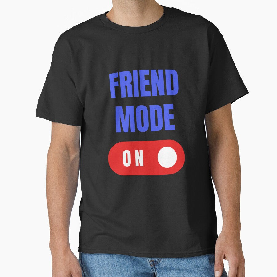 Friend Mode On, Gift for Best Friend, Best Friend Gift by HermoTees T-Shirts, Hoodie, Sweatshirt | BlankRebels.com (Image 1)