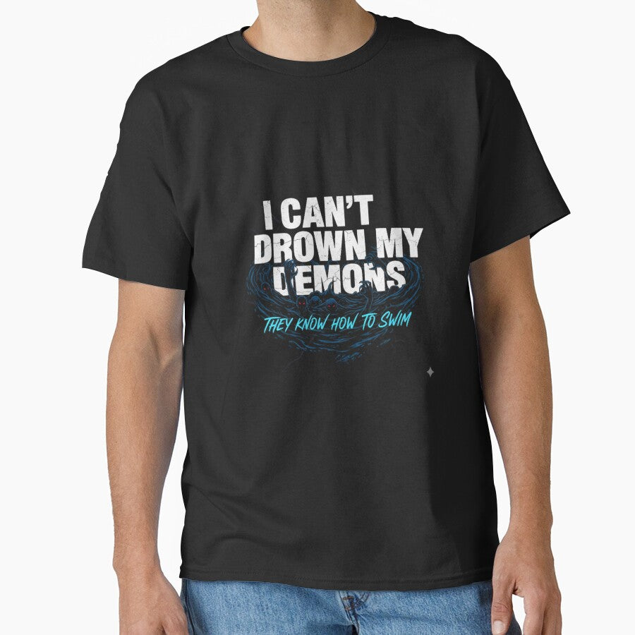 I Can't Drown My Demons Motivational Quote Design by ElysianWardrobeCo