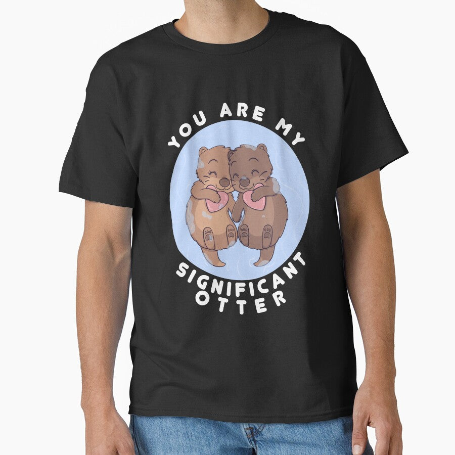 You are my significant Otter couple swimming while holding hands by KawaiiTees T-Shirts, Hoodie, Sweatshirt (Image 1)