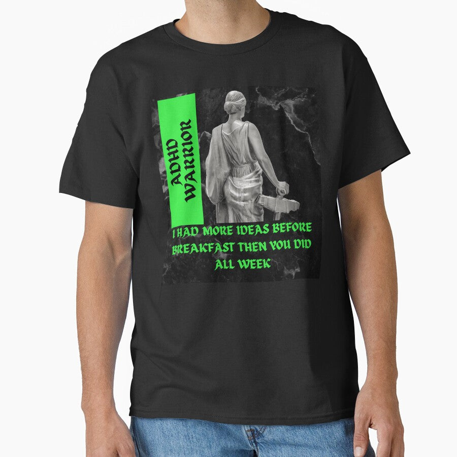 I Had More Ideas Before Breakfast Then You Did All Week | ADHD Warrior by BuraxisQuotes T-Shirts, Hoodie,... (Image 1)