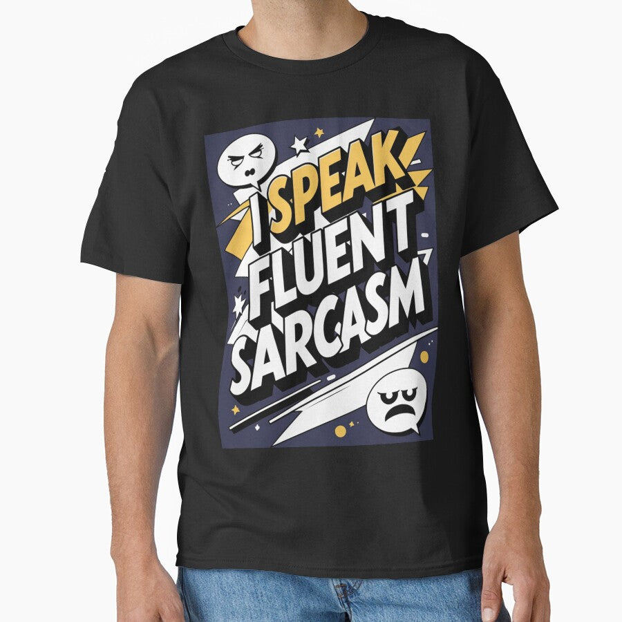 "Fluent in Sarcasm – Comic Bold Statement Design" by The-Daily-Drape T-Shirts, Hoodie, Sweatshirt | BlankRebels.com (Image 1)