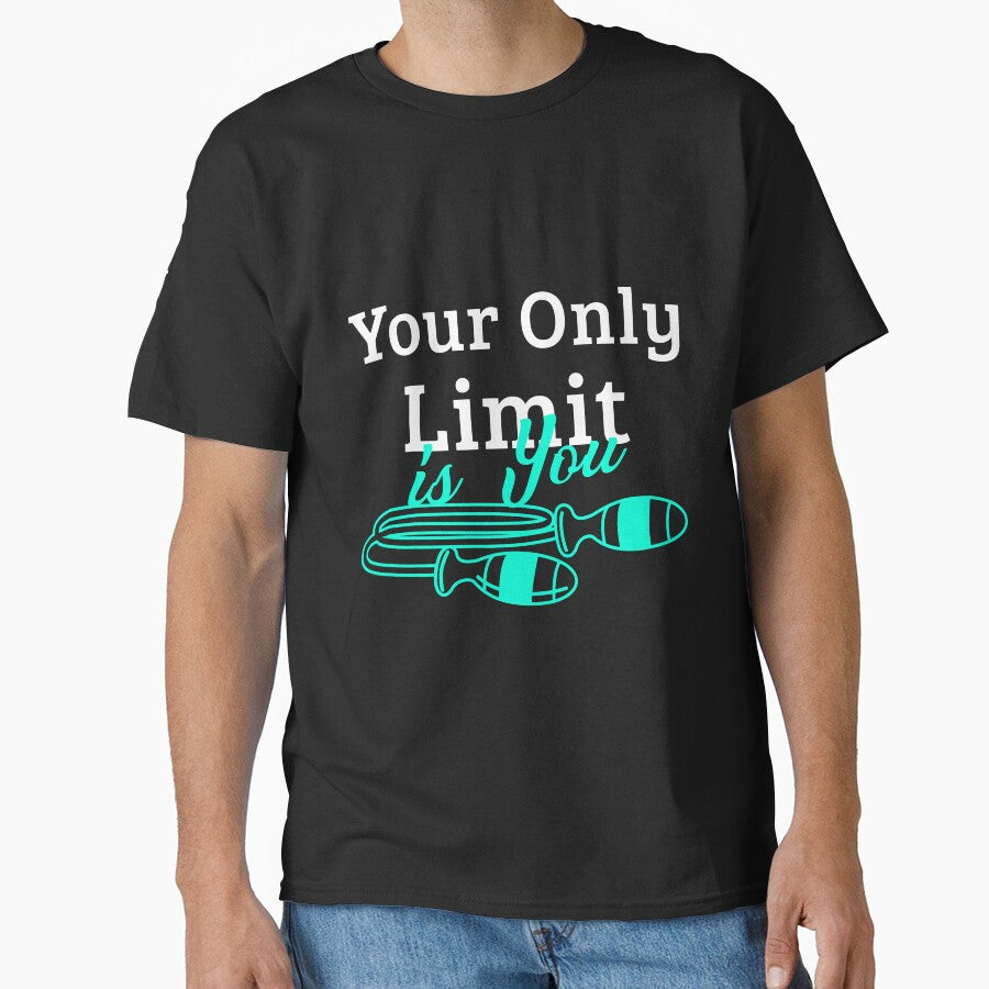 Your Only Limit Is You Motivation Quote T-Shirts, Hoodie, Sweatshirt