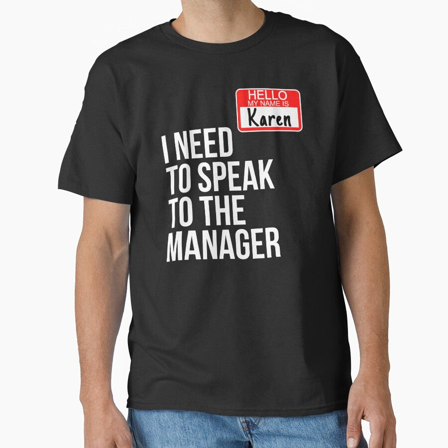 Karen Halloween Costume - Speak To The Manager by Eyes4 T-Shirts, Hoodie, Sweatshirt | BlankRebels.com (Image 1)