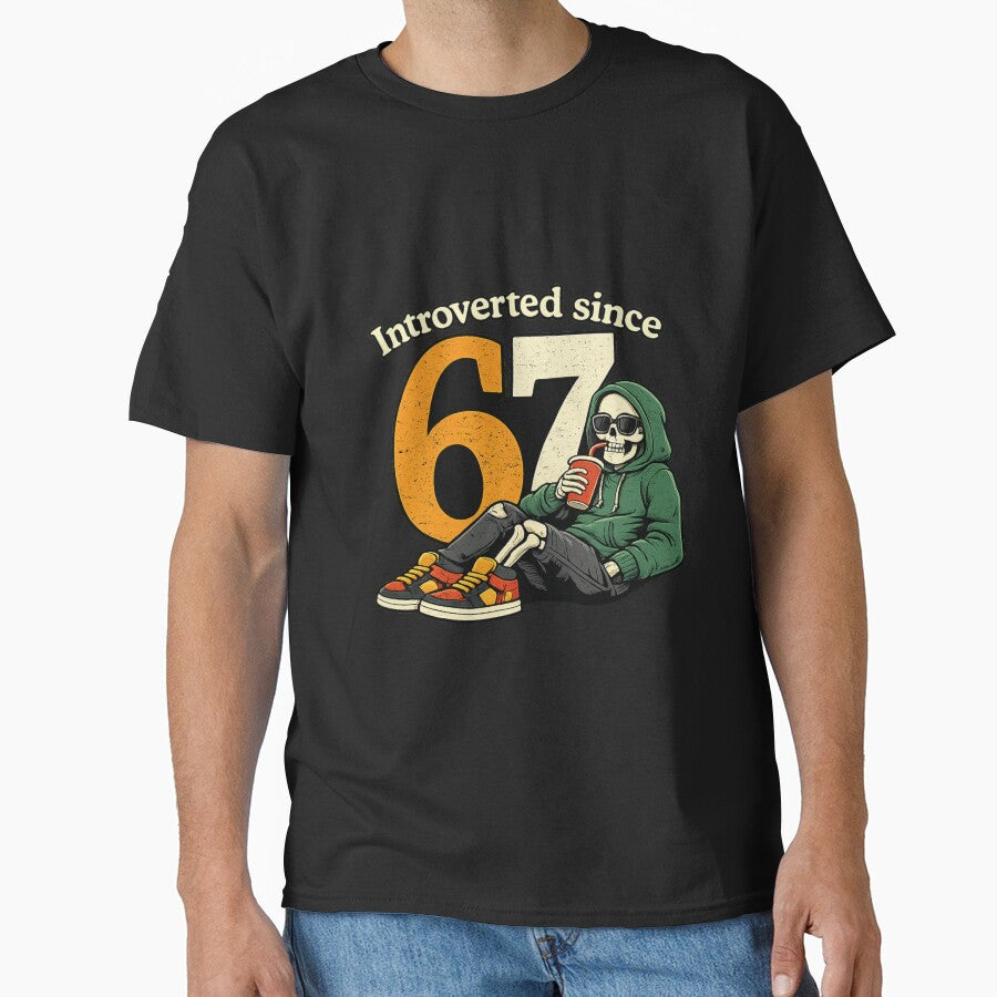Introverted Since 67 – Funny Skeleton Introvert Birthday Retro Design by MORIANZPOD T-Shirts, Hoodie, Sweatshirt (Image 1)
