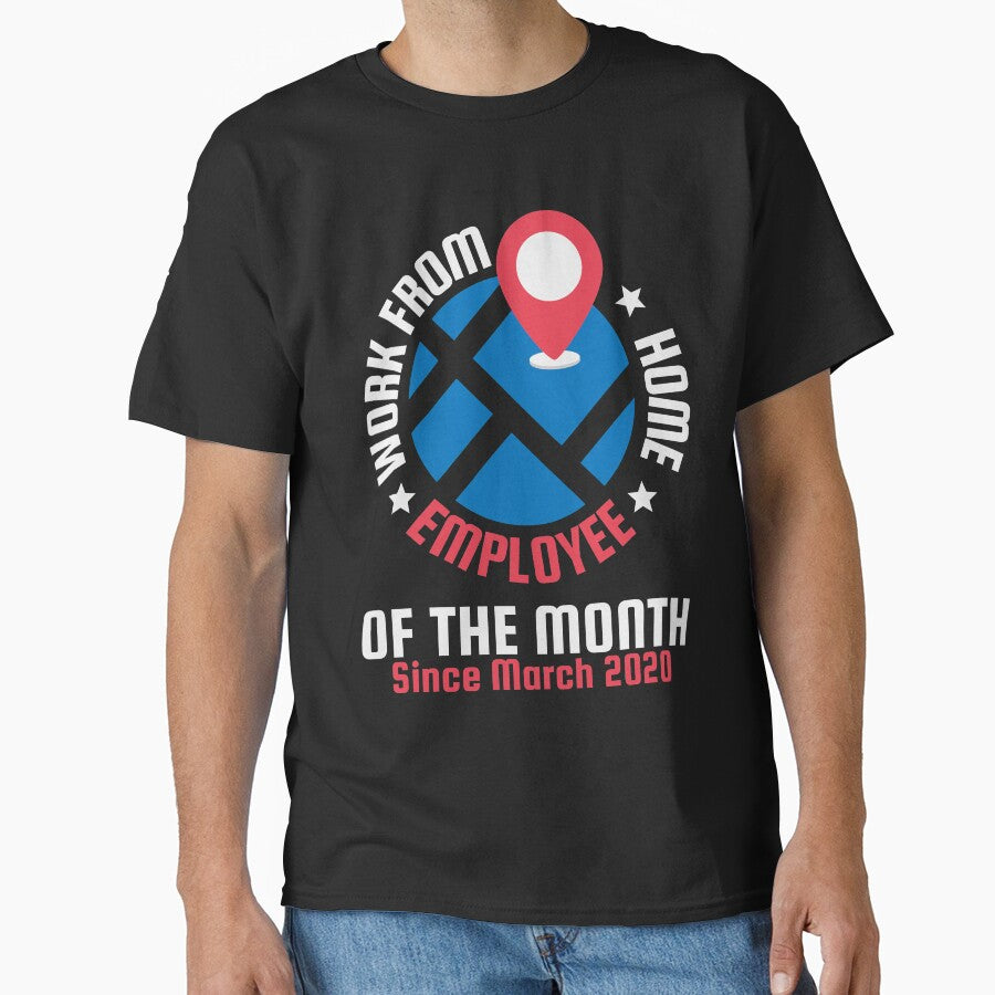 Work From Home Employee of the Month Since March 2020 by Waritha (02) Srithong T-Shirts, Hoodie, Sweatshirt (Image 1)