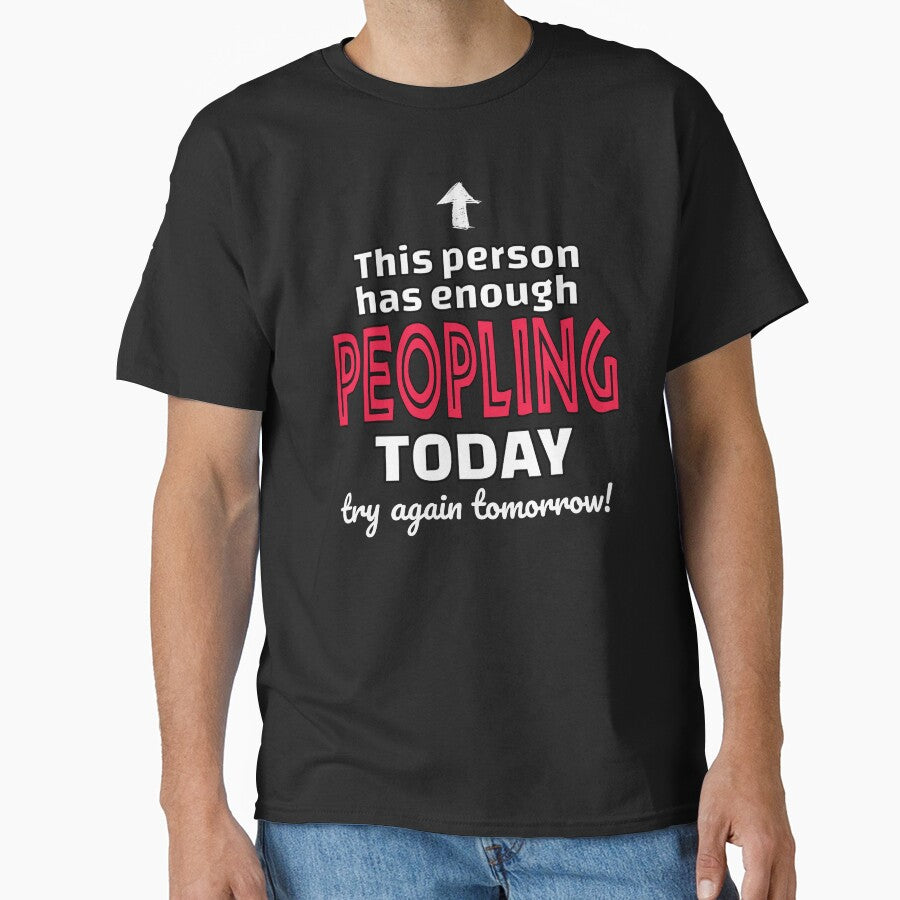 Introvert Tshirt, This Person Has Enough Peopling Today by SerenaBliss Hoodie, Sweatshirt | BlankRebels.com (Image 1)