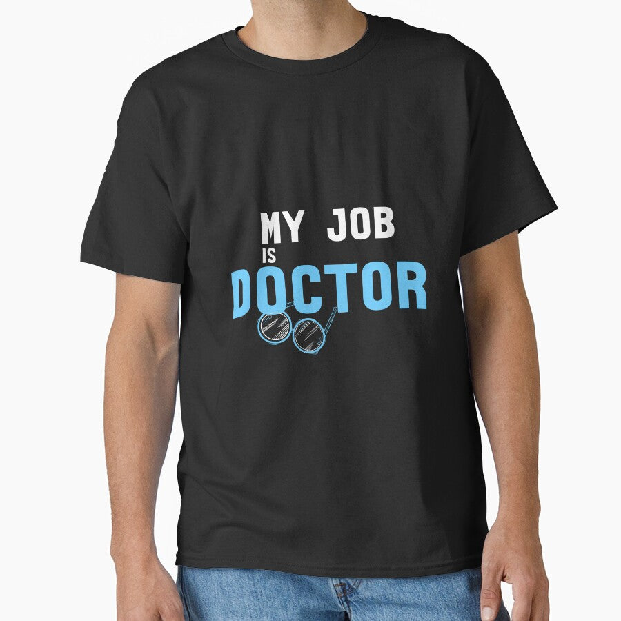 My Job Is Doctor by MrMedy T-Shirts, Hoodie, Sweatshirt | BlankRebels.com (Image 1)