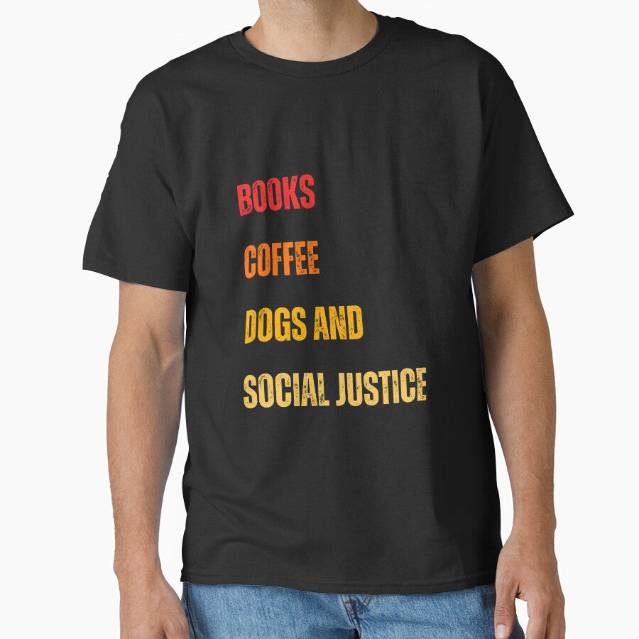 Books And Coffee And Dogs And Social Justice by DzynLand T-Shirts, Hoodie, Sweatshirt | BlankRebels.com (Image 1)