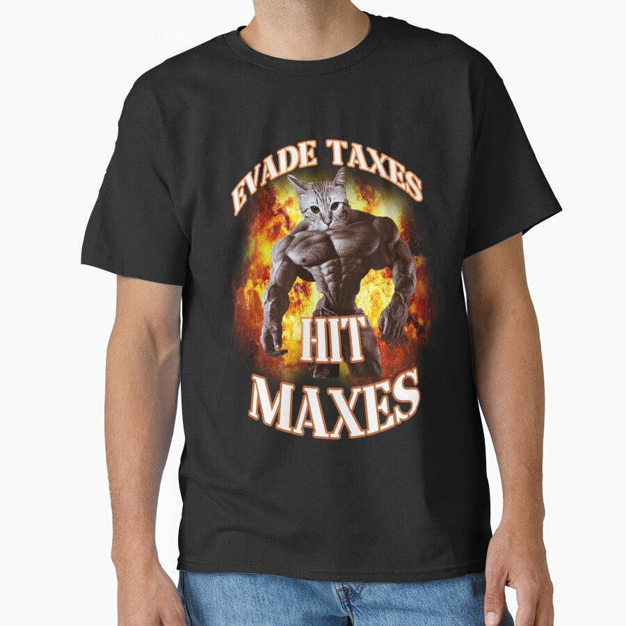 evade taxes hit maxes cat gym meme by EpicEpperal T-Shirts, Hoodie, Sweatshirt | BlankRebels.com (Image 1)