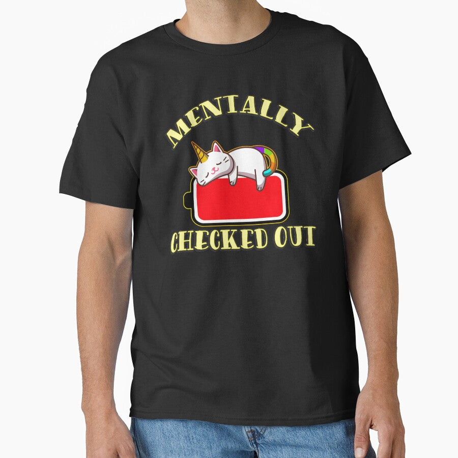 Mentally Checked Out Saying by Nzgiftsandmore T-Shirts, Hoodie, Sweatshirt | BlankRebels.com (Image 1)