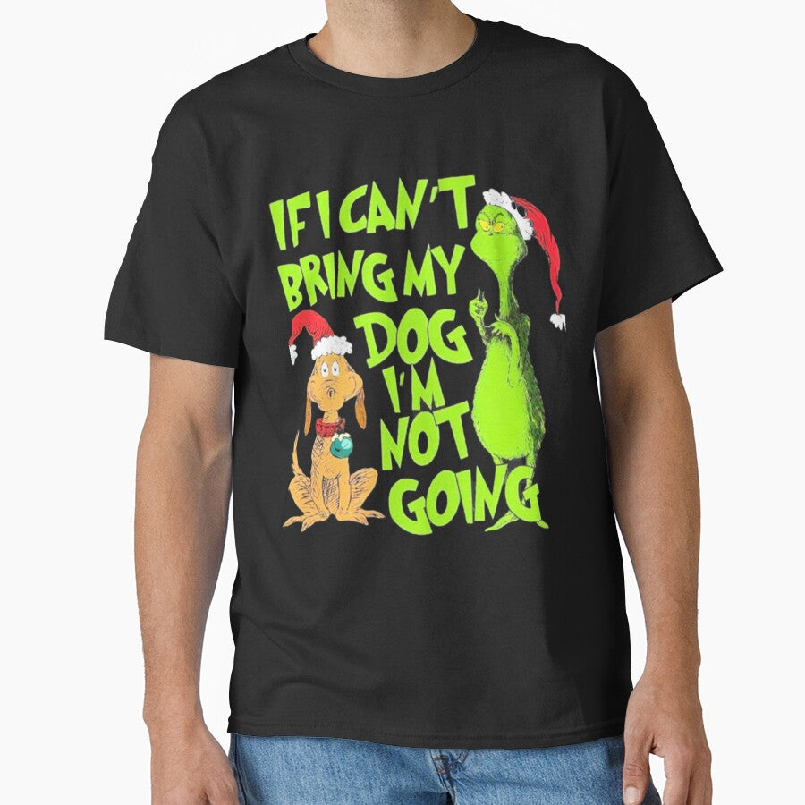 If I Can't Bring My Dog I'm Not Going Christmas Grinch Funny Sweatshirt, Grinch Christmas Sweatshirt, Christmas... (Image 1)