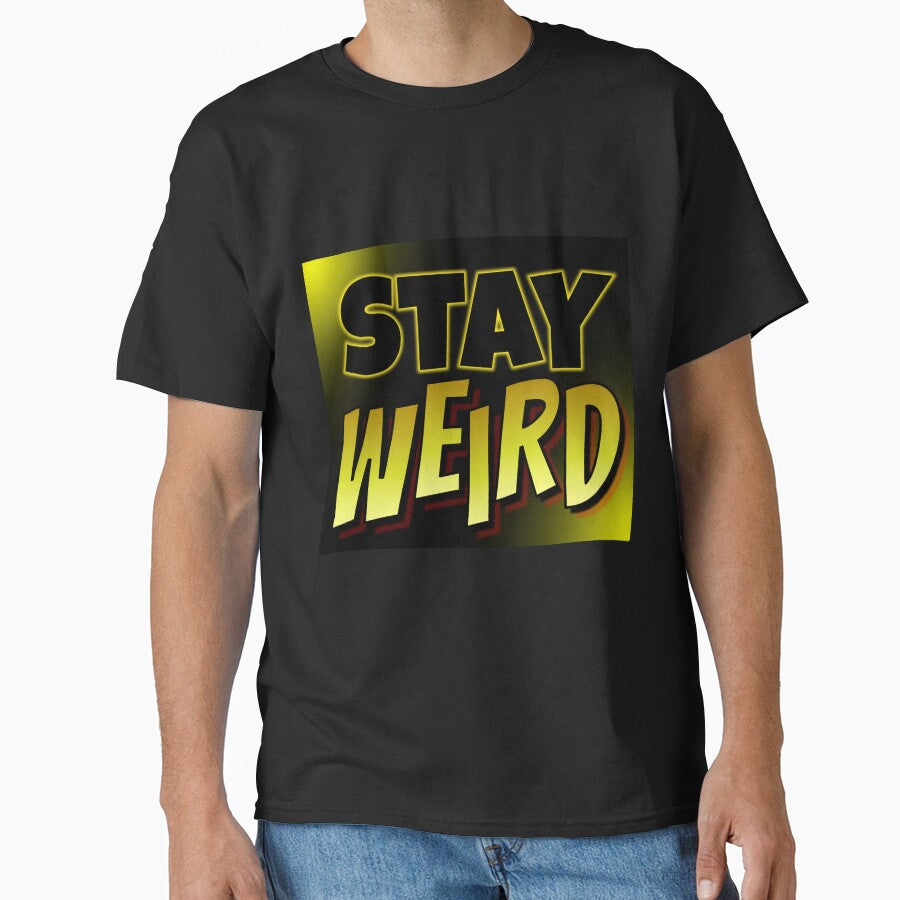 Stay Weird by Vladan Seva T-Shirts, Hoodie, Sweatshirt | BlankRebels.com (Image 1)