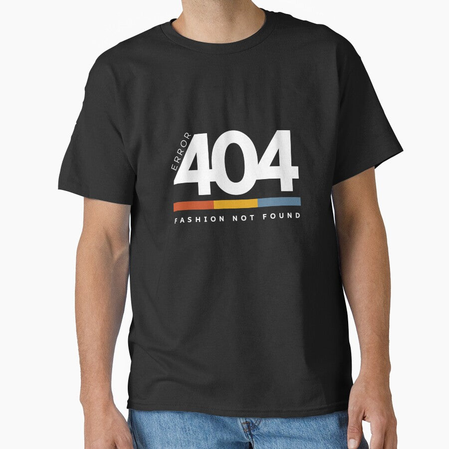 Error 404: Fashion Not Found by Algo-Approved T-Shirts, Hoodie, Sweatshirt | BlankRebels.com (Image 1)