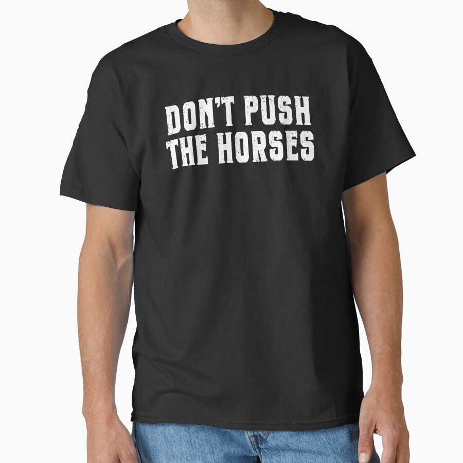 Don't Push The Horses by motivato