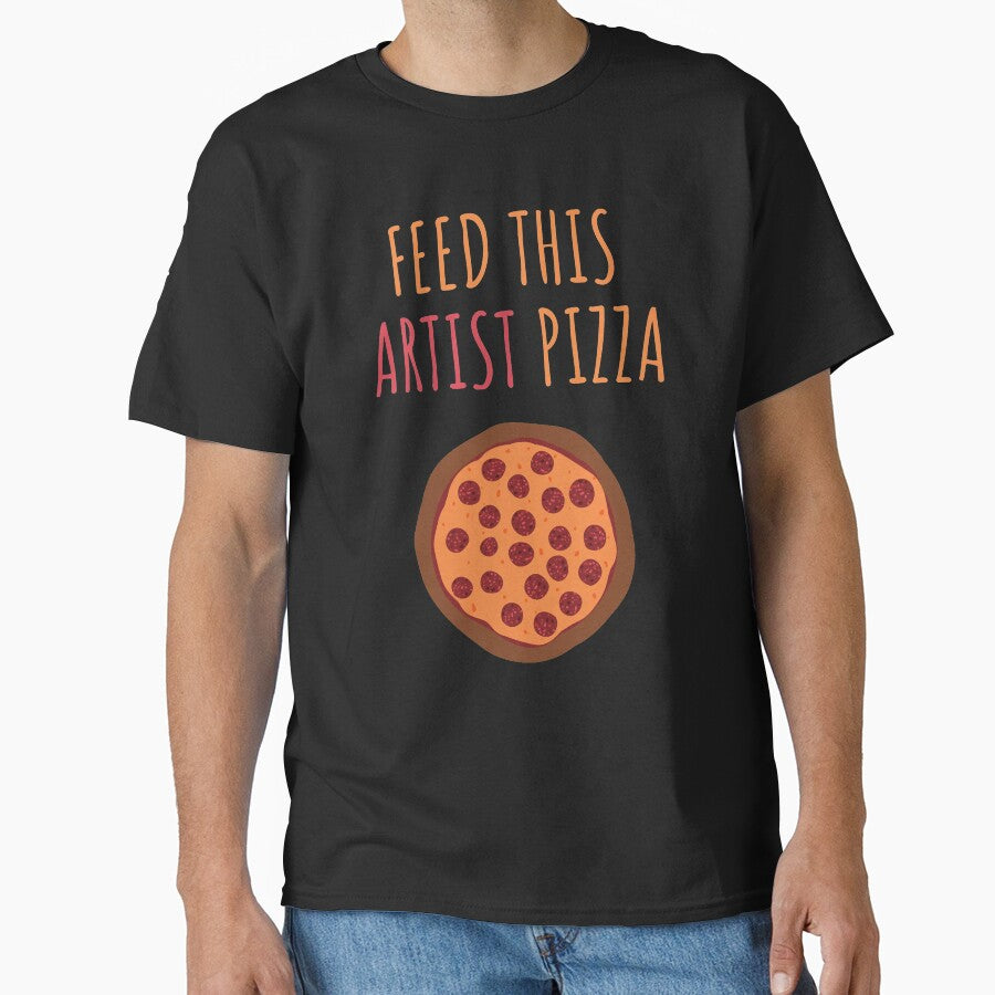 Feed this artist pizza by javes93 T-Shirts, Hoodie, Sweatshirt | BlankRebels.com (Image 1)