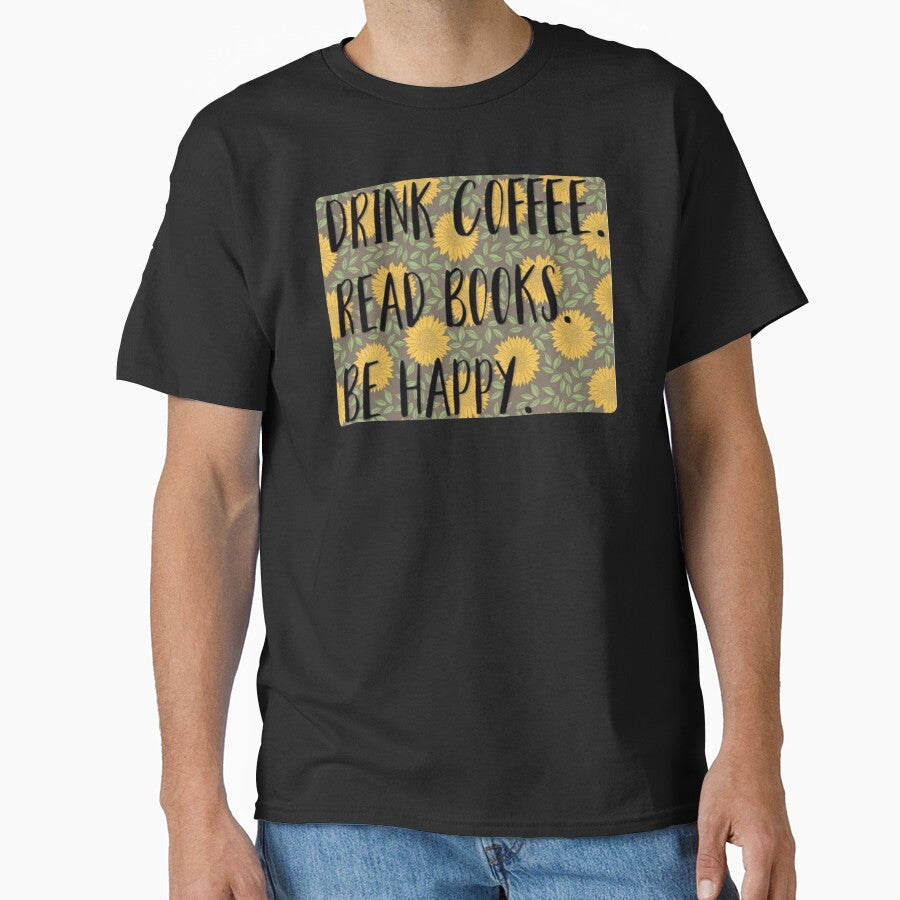 Read Books, Drink Coffee, Be Happy by DoodleDashCollective T-Shirts, Hoodie, Sweatshirt | BlankRebels.com (Image 1)