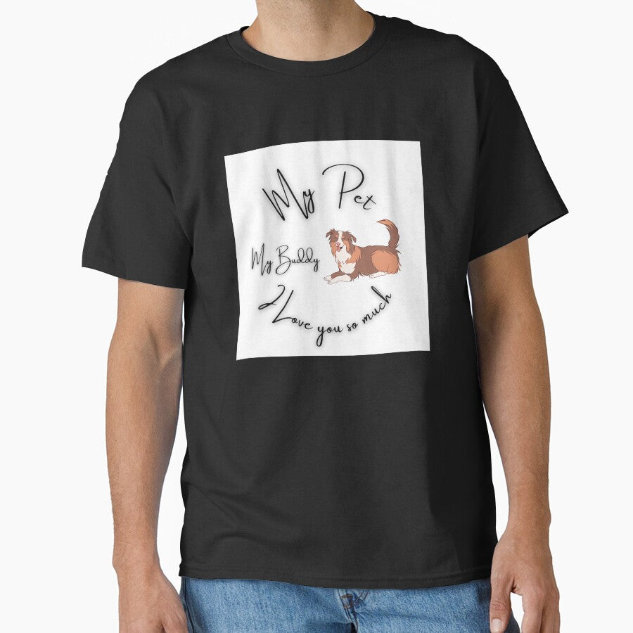 My Pet My Buddy T-Shirts, Hoodie, Sweatshirt