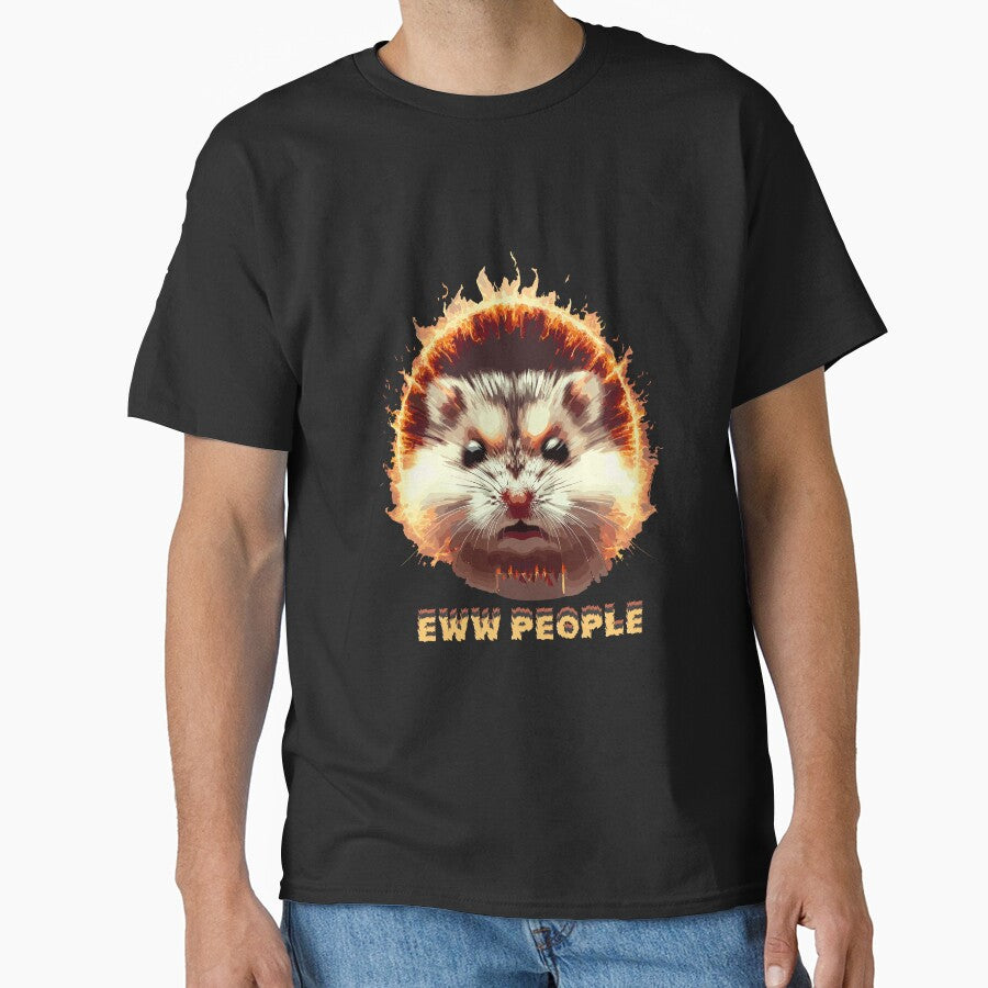eww people,ew people,angry hamster,Hamster Meme,sad hamster-Flame-Bright Hamster by toobel T-Shirts, Hoodie,... (Image 1)