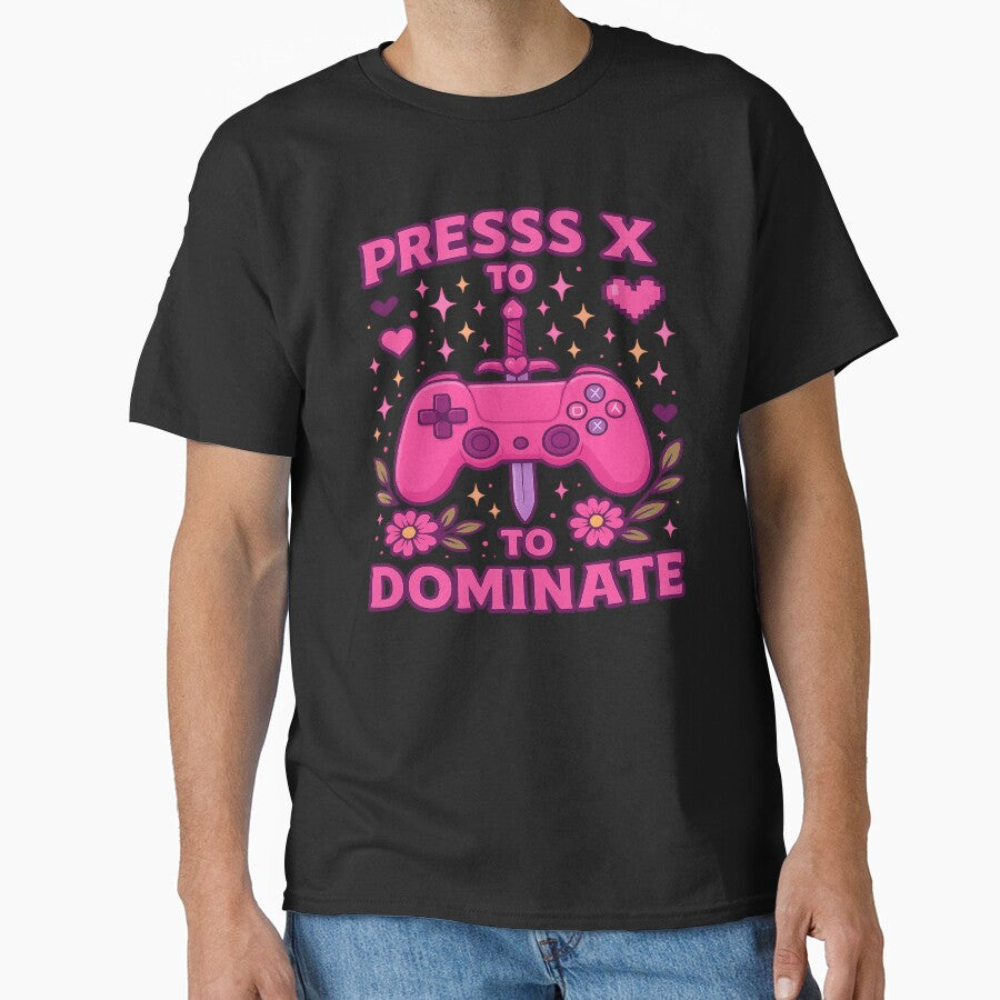 press x to dominate by Designs-2-The-T T-Shirts, Hoodie, Sweatshirt | BlankRebels.com (Image 1)