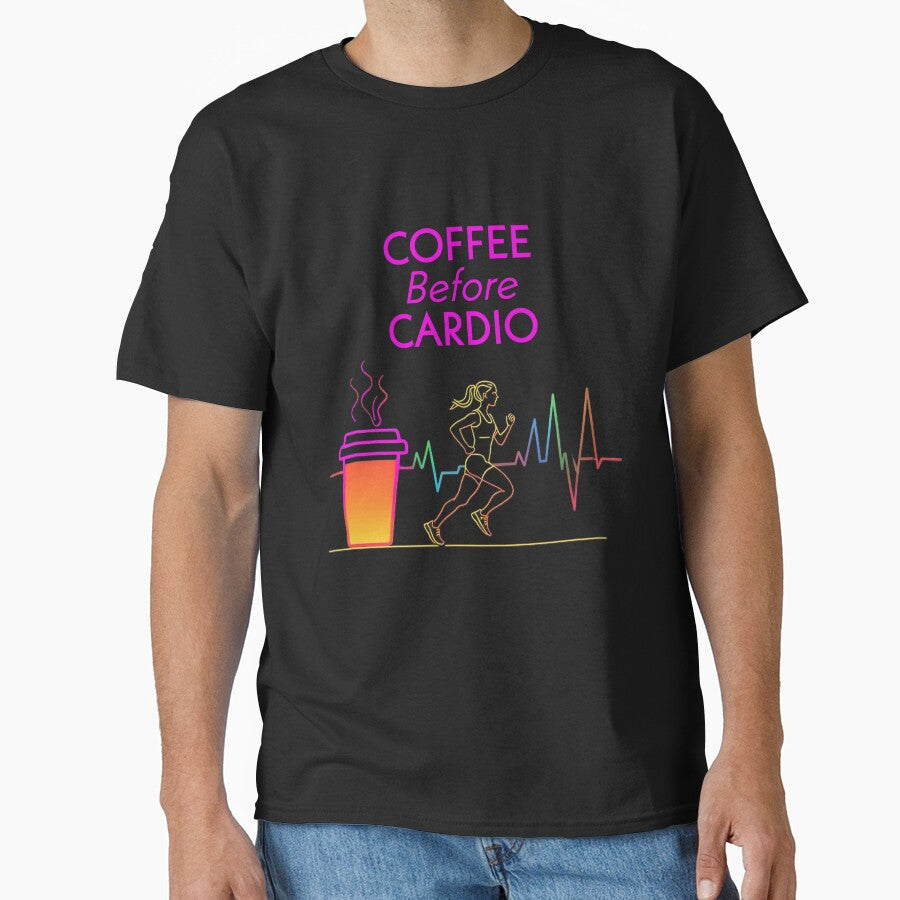 Runner and Running Humor: Coffee Before Cardio by Artflow Pixel Studios T-Shirts, Hoodie, Sweatshirt (Image 1)
